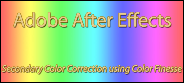 Adobe After Effects - Secondary Color Correction using Color Finesse