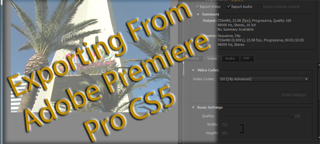 Adobe Premiere Pro - New Exporting Features in CS5