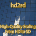 Open Source - hd2sd - High Quality Scaling From HD to SD